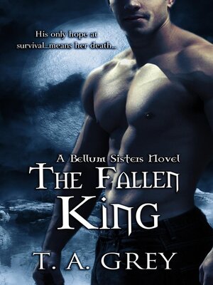 cover image of The Fallen King--Book #4 (The Bellum Sisters series)
